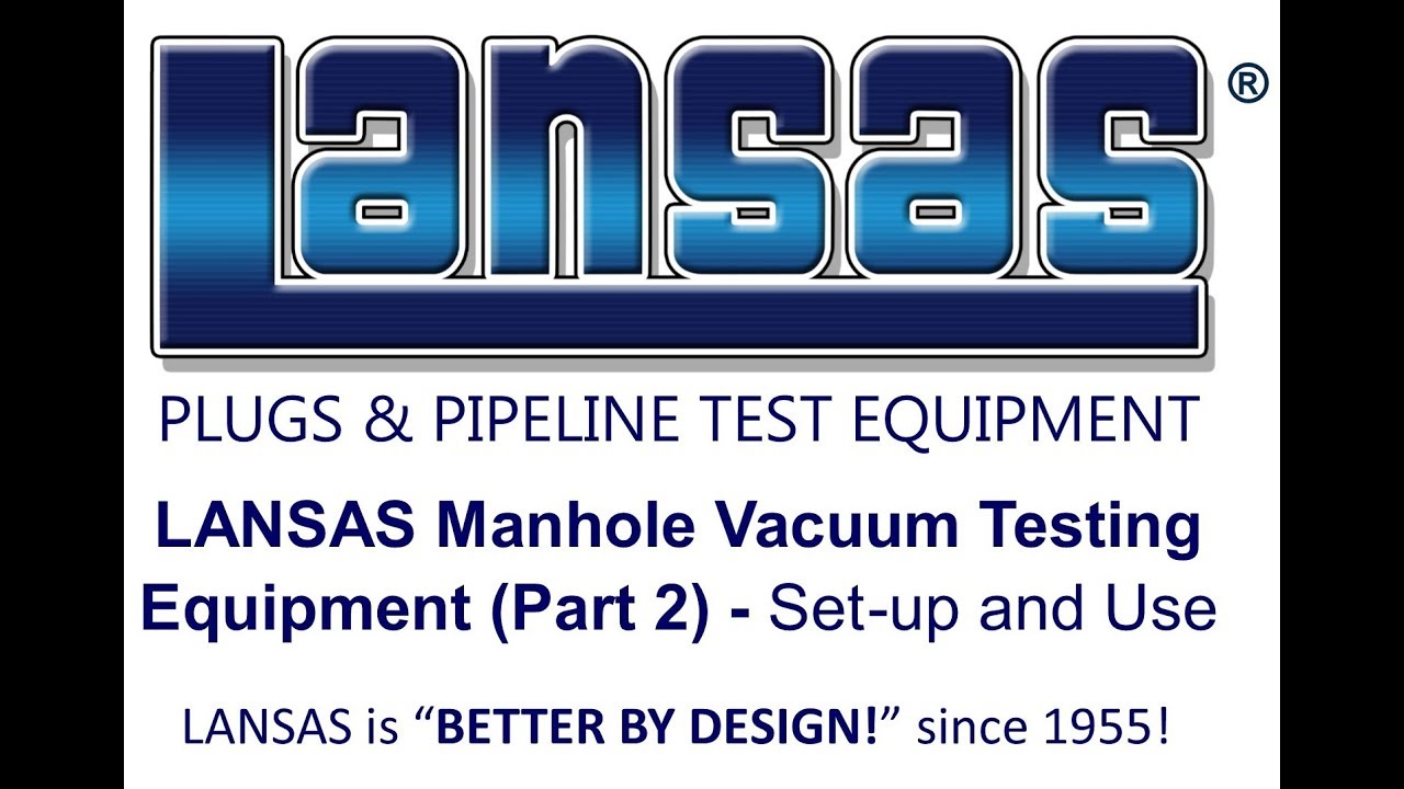 LANSAS MANHOLE VACUUM TESTING EQUIPMENT SET-UP & USE (FLAT PLATE AND SUPER VAC) DEMO